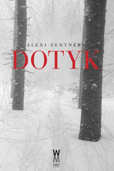 Alexi Zentner – Dotyk