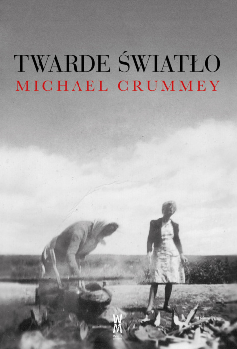 Michael Crummey - Twarde światło